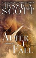 After I Fall (Falling #3) by Jessica Scott