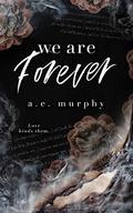 Forever (Broken #3) by A.E. Murphy