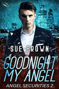 Goodnight My Angel by Sue Brown