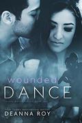 Wounded Dance (Lovers Dance #2) by Deanna Roy