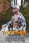 Coming Together  (Welcome to Carson, Book Two) by Renee Harless