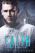 Blind Faith (Steel Jackals MC #2) by Nancy Haviland