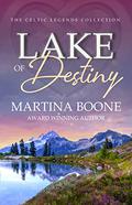 Lake of Destiny by Martina Boone
