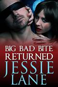 Big Bad Bite Returned (Big Bad Bite #2.5) by Jessie Lane