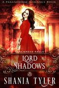 Lord of Shadows (Blackness Falls #1) by Shania Tyler