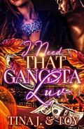 I Need That Gangsta Love by Tina J., Toy