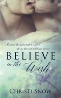 Believe in the Wish by Christi Snow