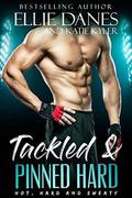 Tackled & Pinned Hard by Katie Kyler