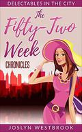 The Fifty-Two Week Chronicles by Joslyn Westbrook