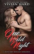 One Wild Night  (A MFMM Ménage Romance) by Vivian Ward