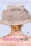 The Saturday Wife by Naomi Ragen