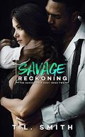 Savage Reckoning by T.L Smith