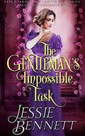 The Gentleman's Impossible Task  (The Fairbanks - Love & Hearts)  (The Regency Romance Story) by Jessie Bennett
