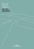 No teu deserto by Miguel Sousa Tavares