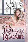 A Rogue to Remember by Chasity Bowlin