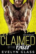 Claimed by the Biker: Kings of Chaos MC by Evelyn Glass