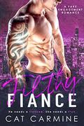 Filthy Fiance: A Fake Engagement Romance by Cat Carmine