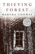 Thieving Forest by Martha Conway