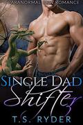Single Dad Shifter by T. S. Ryder
