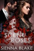 The Scent of Roses: A Dark Mafia Romance (Dark Romeo #2) by Romacdesigns