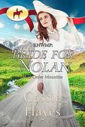 RNWMP: Bride for Nolan (Mail Order Mounties #3) by Cassie Hayes