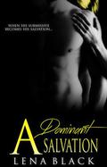 A Dominant Salvation (Dominant #3) by Lena Black