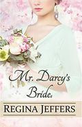 Mr. Darcy's Bride (s): A Pride and Prejudice Vagary by Regina Jeffers, A Lady