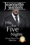 His For Five Nights: Barrington Billionaire's Series: Book Five by Jeannette Winters
