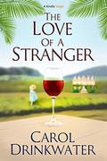 The Love of a Stranger  (Kindle Single) by Carol Drinkwater