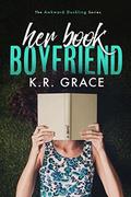 Her Book Boyfriend (The Awkward Duckling #1) by K.R. Grace