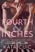 Fourth and Inches by Kata Čuić