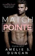 Match Pointe: Bad Boys and Show Girls (Love and Play #3) by Amélie S. Duncan