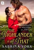 The Highlander Is All That (Untamed Highlanders #4) by Sabrina York