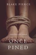 Once Pined by Blake Pierce