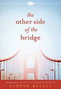 The Other Side of the Bridge by Camron Wright