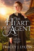 The Heart of an Agent by Tracey J. Lyons