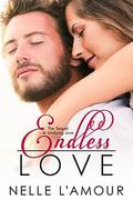 Endless Love: by Nelle L'Amour