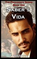 Saber's Vida (Providence #1) by L. Ann Marie