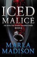 Iced Malice by Marla Madison