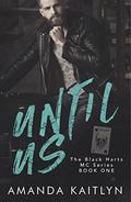 Until Us  (The Black Harts MC) by Amanda Kaitlyn