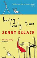 Having A Lovely Time by Jenny Eclair