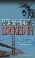 Locked In (Sharon McCone #26) by Marcia Muller
