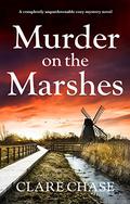 Murder on the Marshes (Tara Thorpe Mystery #1) by Clare Chase