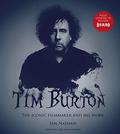 Tim Burton: The iconic filmmaker and his work by Ian Nathan