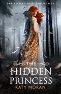 The Hidden Princess (Hidden Among Us #2) by Katy Moran