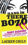 Hang in There Bozo: The Ruby Redfort Emergency Survival Guide for Some Tricky Predicaments (Ruby Redfort #0.5) by Lauren Child