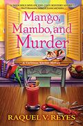 Mango, Mambo, and Murder (A Caribbean Kitchen Mystery #1) by Raquel V. Reyes