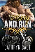 Take the Honey and Run (Sweet & Dirty #6) by Cathryn Cade
