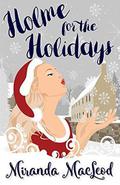 Holme for the Holidays by Miranda MacLeod