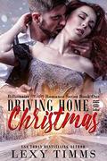 Driving Home for Christmas: steamy billionaire romance by Lexy Timms, Book Cover by Design